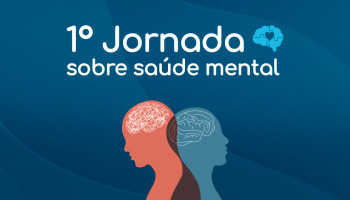 1ª Jornada da Saúde Mental capacita gestores para acolhimento no ambiente de trabalho